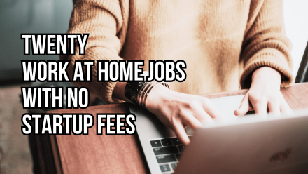 20 Legitimate Work From Home Jobs With No Startup Fee